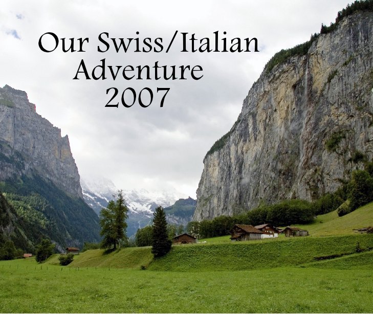 Our Swiss/Italian Adventure 2007 nach WMannPhoto anzeigen