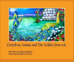 Carrefour, Anansi and The Golden Peacock book cover