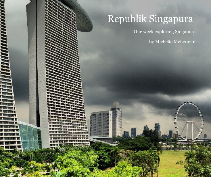 View Republik Singapura by Michelle McLennan