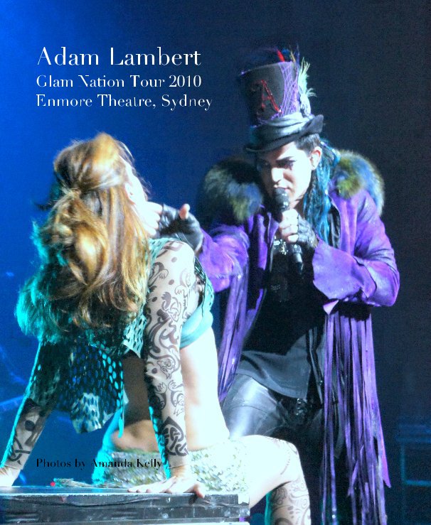 Ver Adam Lambert Glam Nation Tour 2010 Enmore Theatre, Sydney por Photos by Amanda Kelly