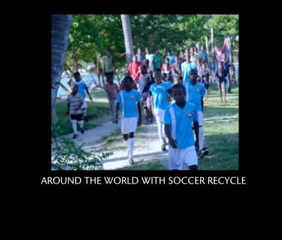 AROUND THE WORLD WITH SOCCER RECYCLE book cover
