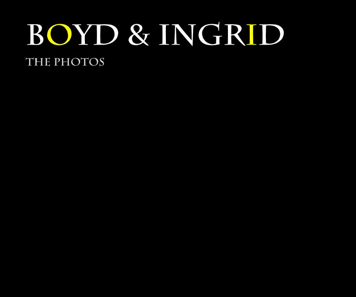 View BOYD & INGRID by Boyd & Ingrid Johnson
