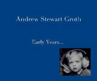 Andrew Stewart Groth Early Years... book cover