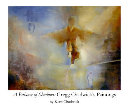 A Balance of Shadows: Gregg Chadwick’s Paintings book cover