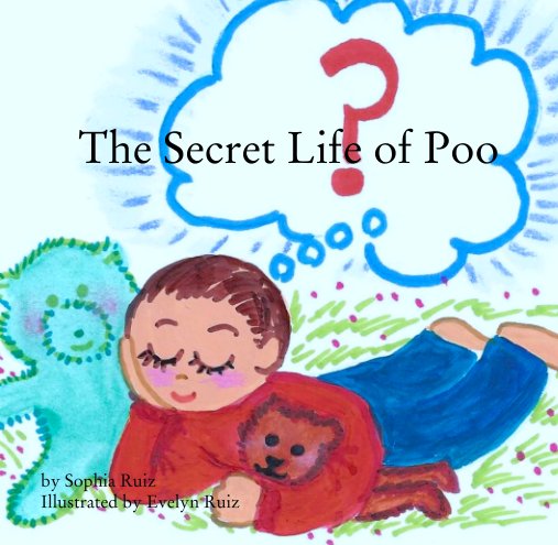 Ver The Secret Life of Poo por Sophia Ruiz Illustrations Evelyn Ruiz