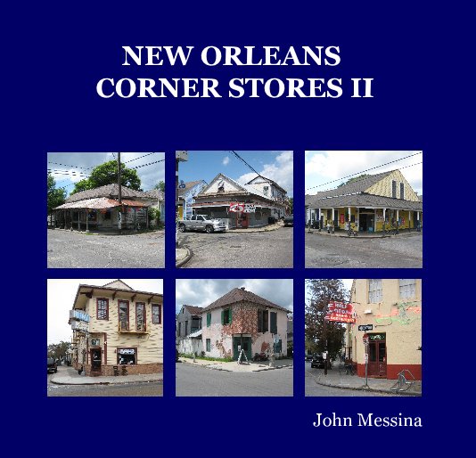 Visualizza NEW ORLEANS CORNER STORES II di John Messina