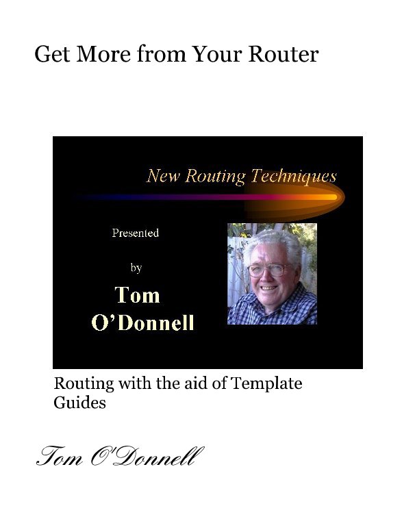 View Get More from Your Router by Tom O'Donnell