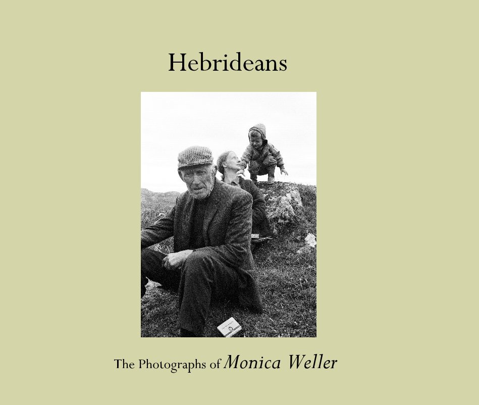 View Hebrideans by The Photographs of Monica Weller