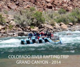 Colorado River Rafting Trip 2014 book cover