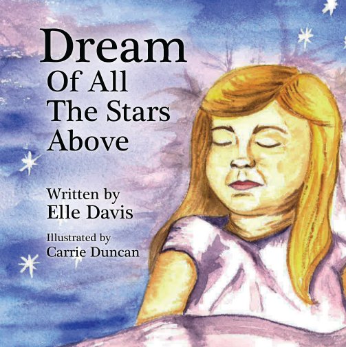View Dream of All The Stars Above by Elle Davis