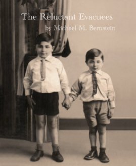 The Reluctant Evacuees by Michael M. Bernstein book cover