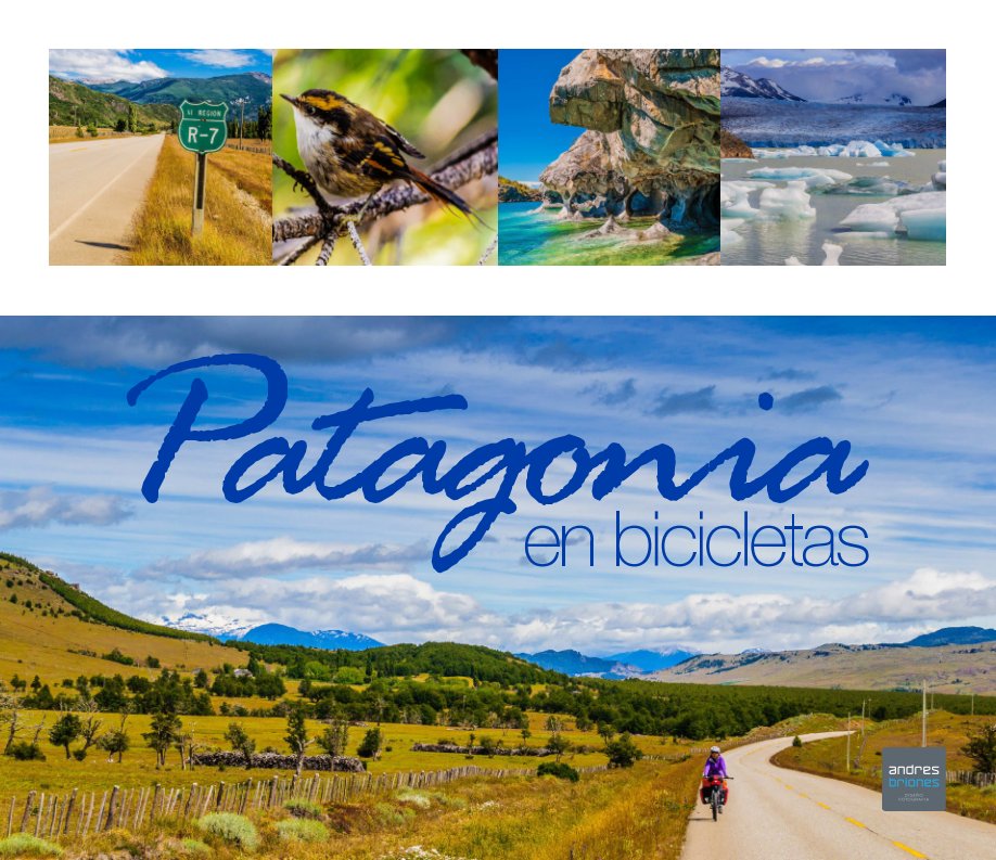 Ver Patagonia en Bicicletas por Andres Briones