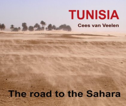 TUNISIA The road to the Sahara book cover
