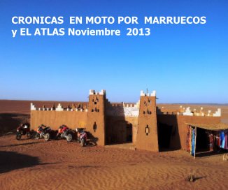 CRONICAS EN MOTO POR MARRUECOS y EL ATLAS Noviembre 2013 book cover