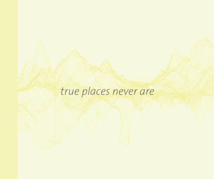 true places never are nach Irina Frederich / Moi. Moser anzeigen