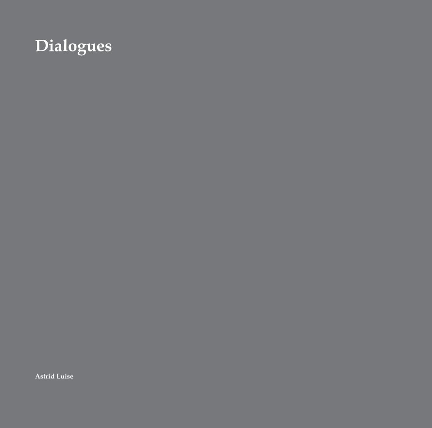 View Dialogues by Astrid Luise