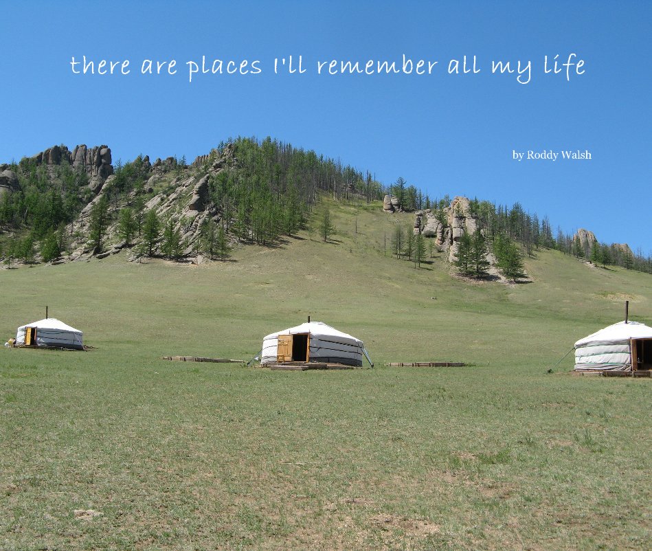 View there are places I'll remember all my life by Roddy Walsh