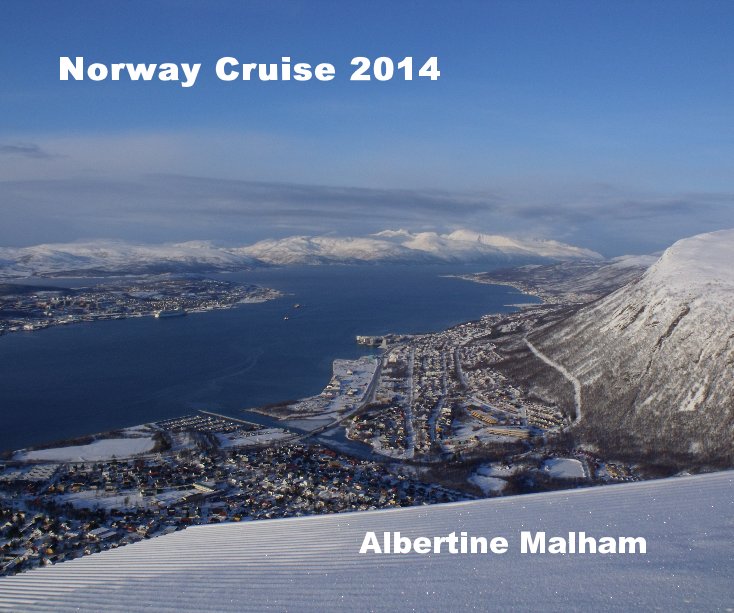 View Norway Cruise 2014 by Albertine Malham