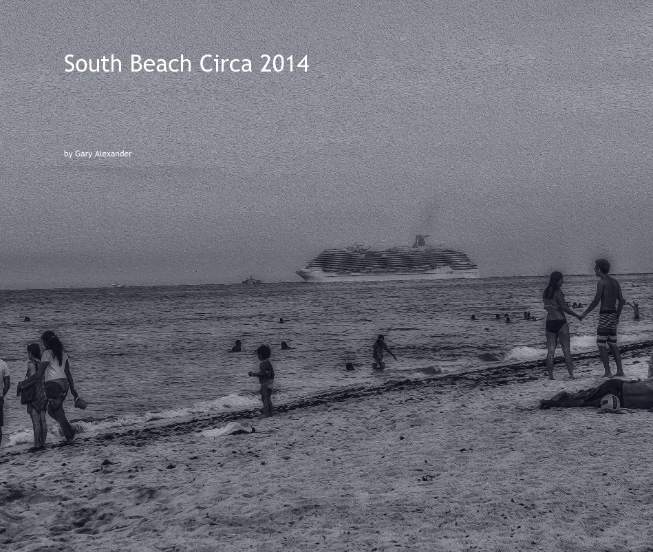 View South Beach Circa 2014 by Gary Alexander