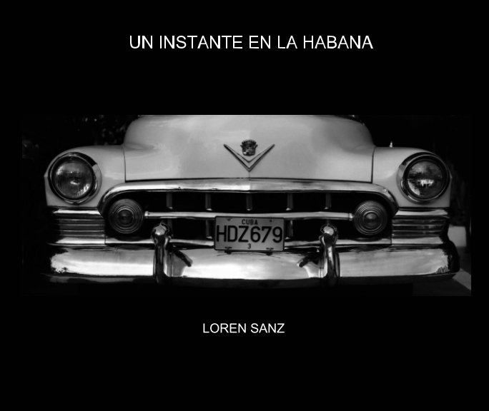View Un Instante en la Habana by Loren Sanz