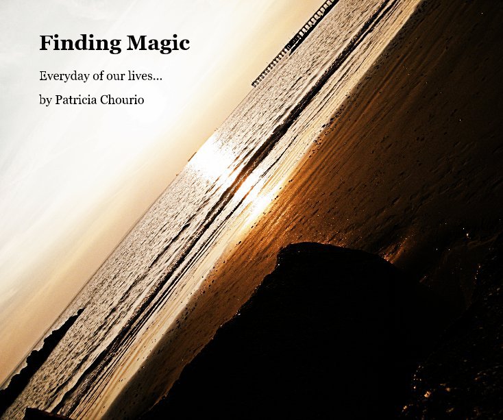 View Finding Magic by Patricia Chourio