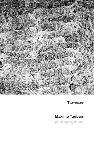 Ver Traversée por Maxime Tauban