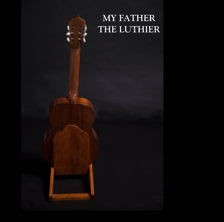View MY FATHER, THE LUTHIER by Barbara Higgins