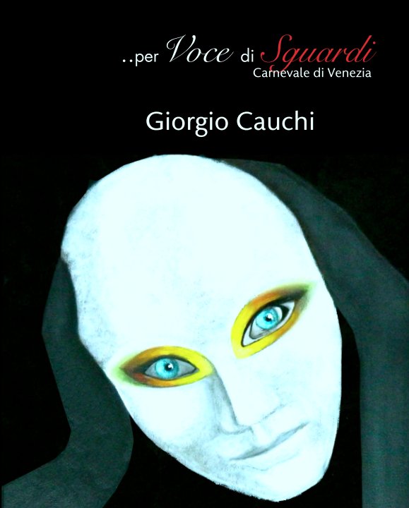 Bekijk ..per Voce di Sguardi op Giorgio Cauchi