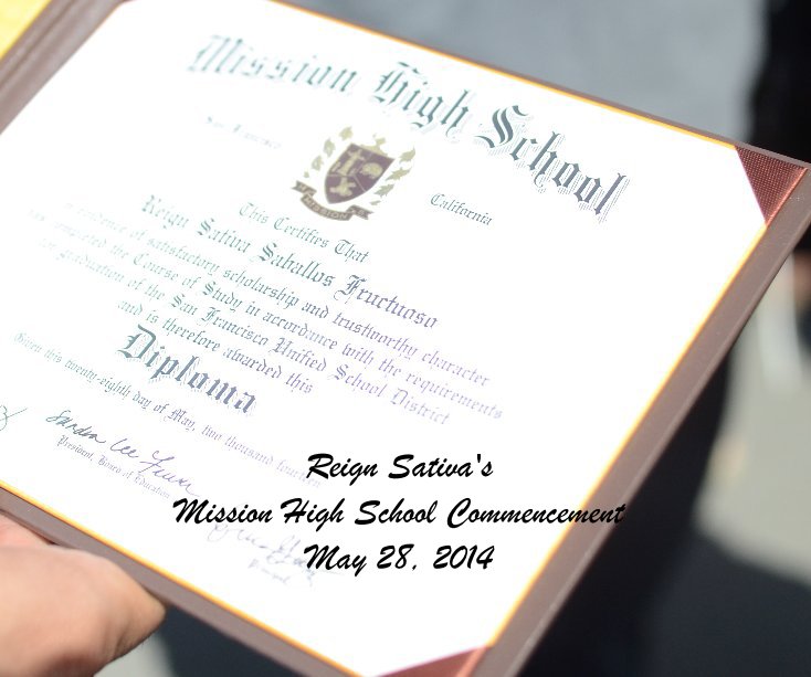 Ver Reign Sativa's Mission High School Commencement May 28, 2014 por May 28, 2014