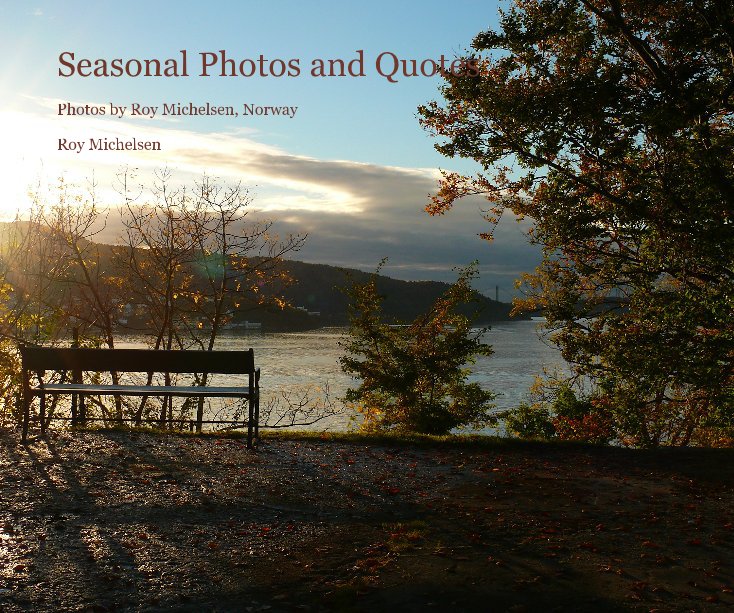 View Seasonal Photos and Quotes by Roy Michelsen