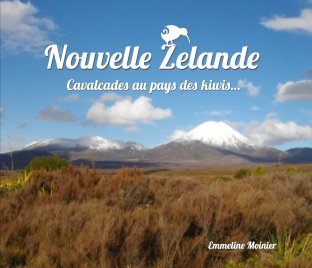 Nouvelle Zelande Cavalcades au pays des kiwis… book cover