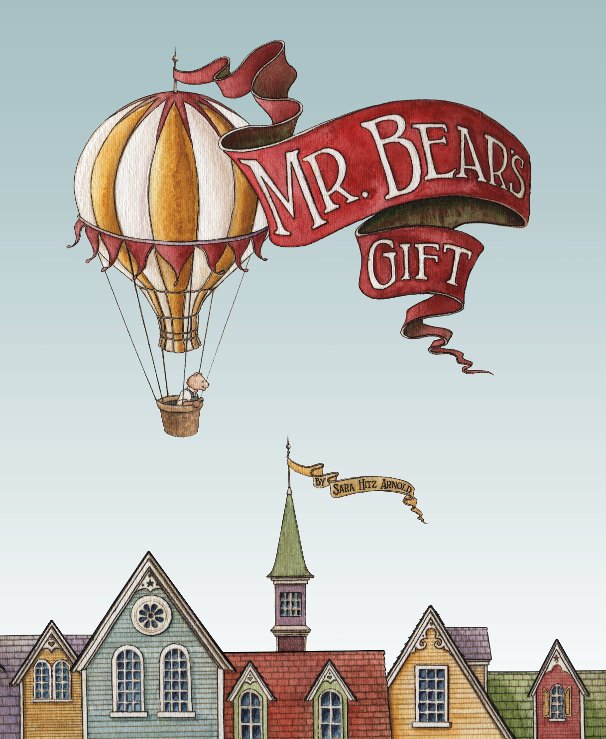 Visualizza Mr. Bear's Gift di Sara Hitz Arnold