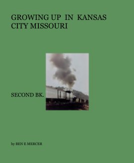 GROWING UP IN KANSAS CITY MISSOURI book cover
