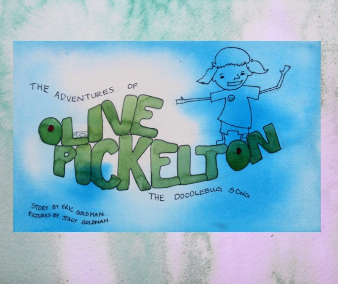 Bekijk The Adventures of Olive Pickelton op Eric Goldman, Stacy Goldman