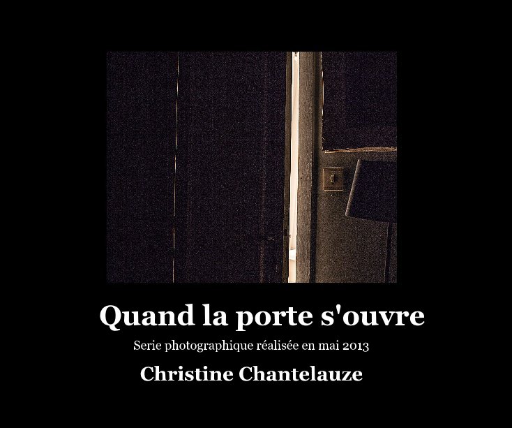 Ver Quand la porte s'ouvre por Christine Chantelauze