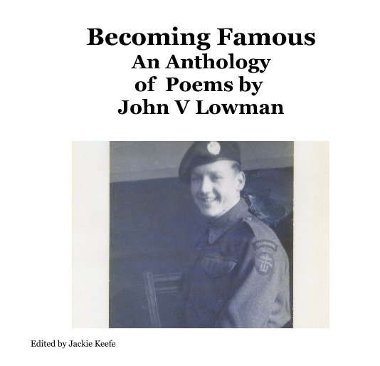 Becoming Famous An Anthology of Poems by John V Lowman nach John V Lowman anzeigen