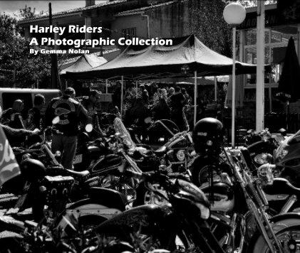Harley Riders A Photographic Collection By Gemma Nolan book cover