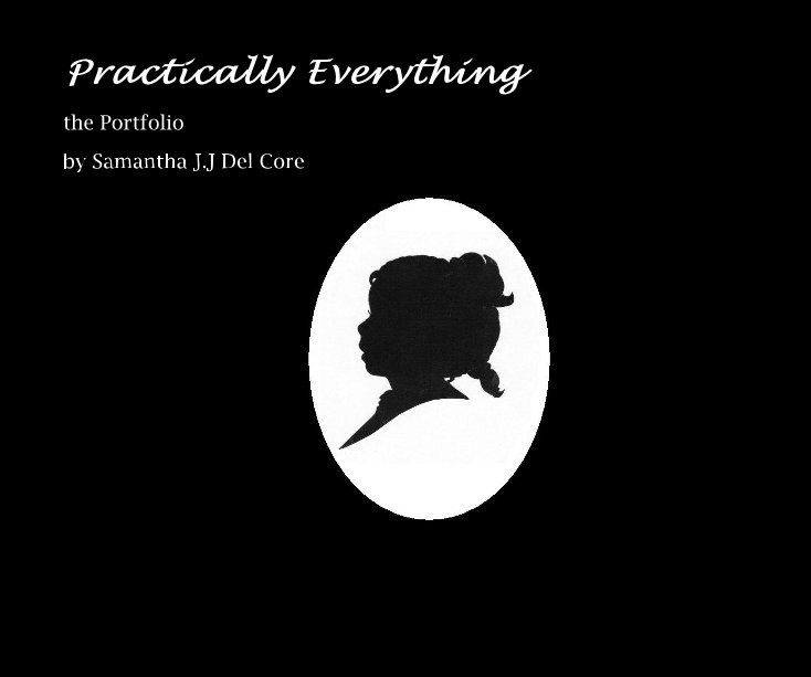 View Practically Everything by Samantha J.J Del Core