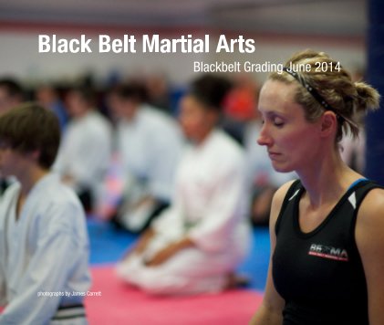 Black Belt Martial Arts Blackbelt Grading June 2014 book cover