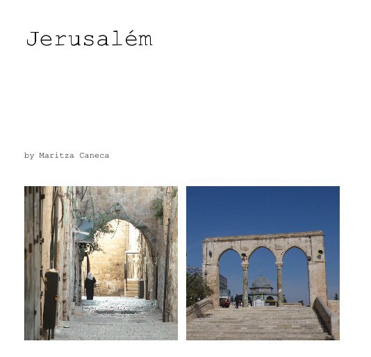 Ver Jerusalém por Maritza Caneca