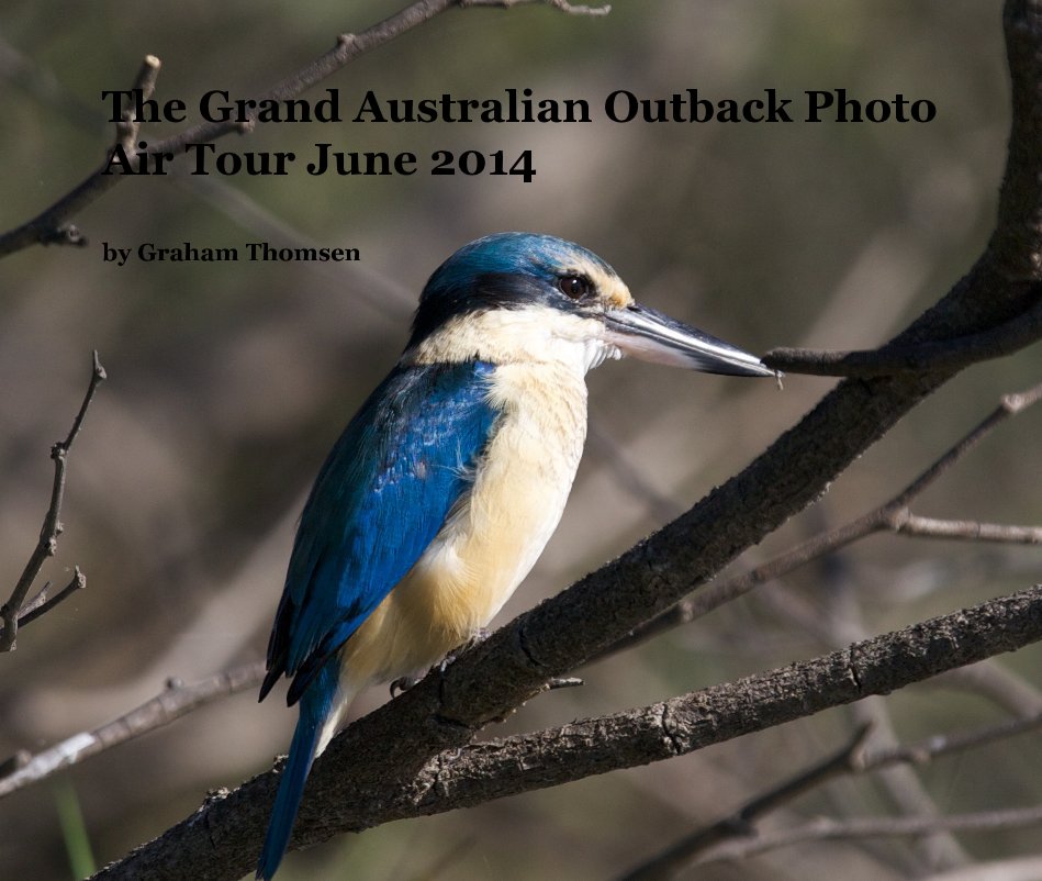 View The Grand Australian Outback Photo Air Tour June 2014 by Graham Thomsen