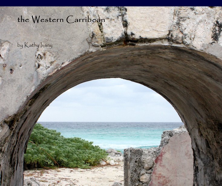 Ver the Western Carribean por Kathy Ivany