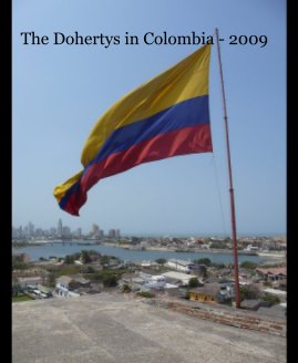 The Dohertys in Colombia - 2009 book cover