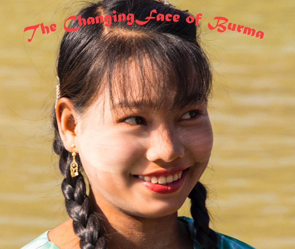 View The Changing Face of Burma by Hilary Barton