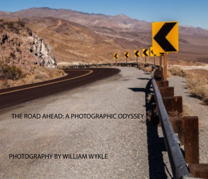 THE ROAD AHEAD: A PHOTOGRAPHIC ODYSSEY book cover