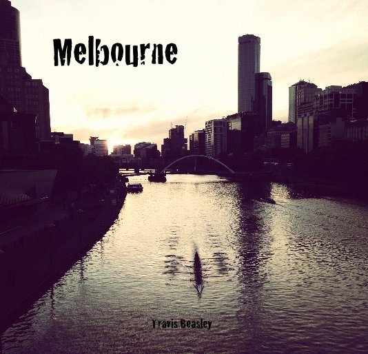 Ver Melbourne por Travis Beasley