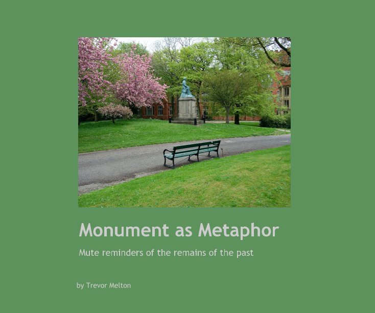 View Monument as Metaphor by Trevor Melton