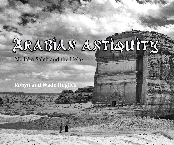 Bekijk Arabian Antiquity op Robyn and Wade Hughes