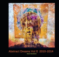 Abstract Dreams Vol II  2010-2014 book cover