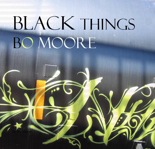 View Black Things by Bo Moore